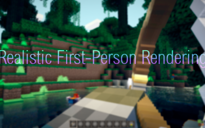 Realistic First-Person Rendering