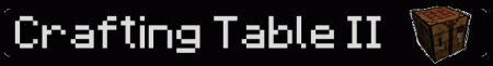 [1.1.0] Crafting Table II v1.6.1