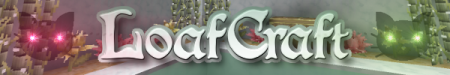 [1.1.0] LoafCraft [32x]