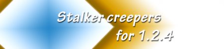 [1.2.4] Stalker creepers