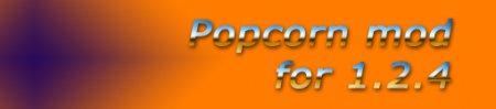 [1.2.4] Popcorn mod