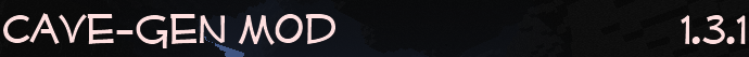[1.3.1] CAVE-GEN MOD v1.1