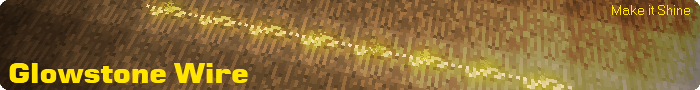 [1.4.5] Glowstone Wire