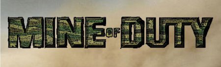[1.3.2] Mine of Duty [32x] - фанатам Call of Duty посвящается.