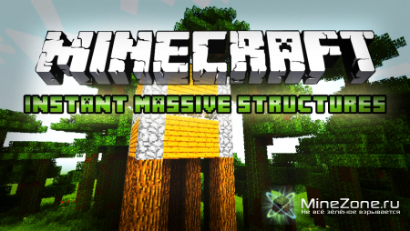 [1.6.1] Instant Massive Structures Mod