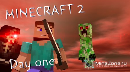 Minecraft 2: Day One
