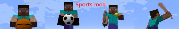 [1.4.5] Sports Mod: Basketball, Football, Tennis, Baseball [v1.1]