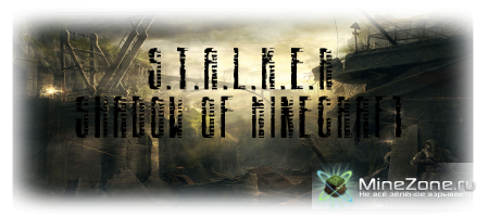 S.T.A.L.K.E.R - SHADOW OF MINECRAFT (64X64, 256X256)