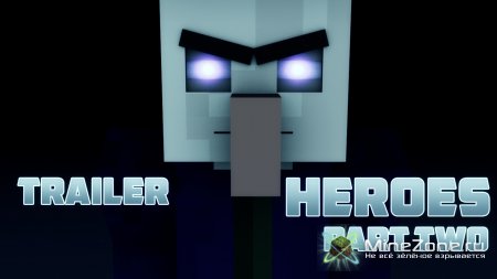Minecraft Animation | Trailer HEROES - Part Two
