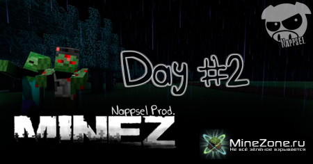 MineZ Day #2 - Он тебе не друг