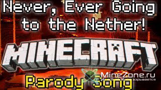 Never Going Into Nether (Minecraft Parody Taylor Swift 'Never Getting Back Together')