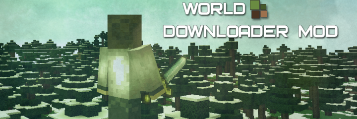 [1.6.4] WORLD DOWNLOADER MOD