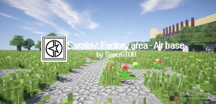 [1.7.10]Saratov: Factory area - Air base v1.0.0 RELEASE